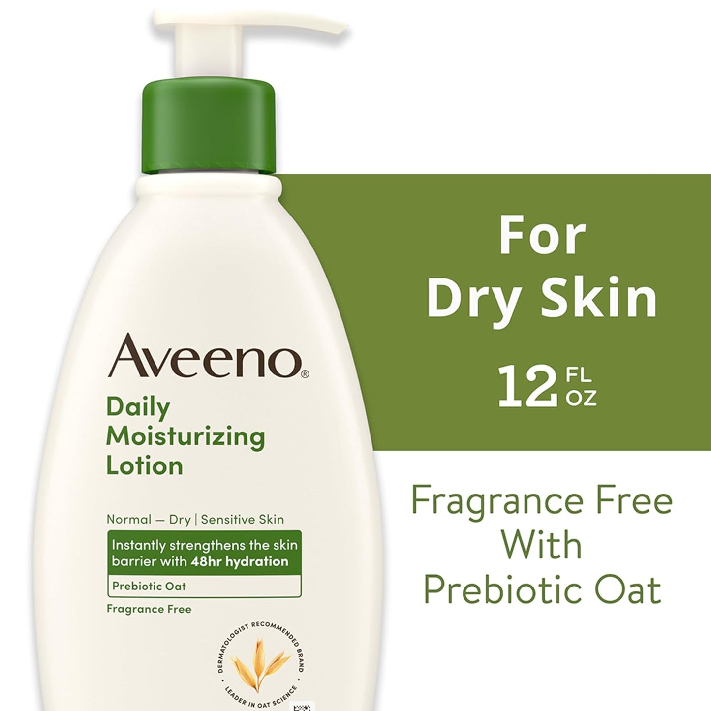 Aveeno Daily Moisturizing Body Lotion with Soothing Prebiotic Oat, Gentle Lotion Nourishes Dry Skin With Moisture, Paraben-, Dye- & Fragrance-Free, Non-Greasy & Non-Comedogenic, 12 fl. Oz